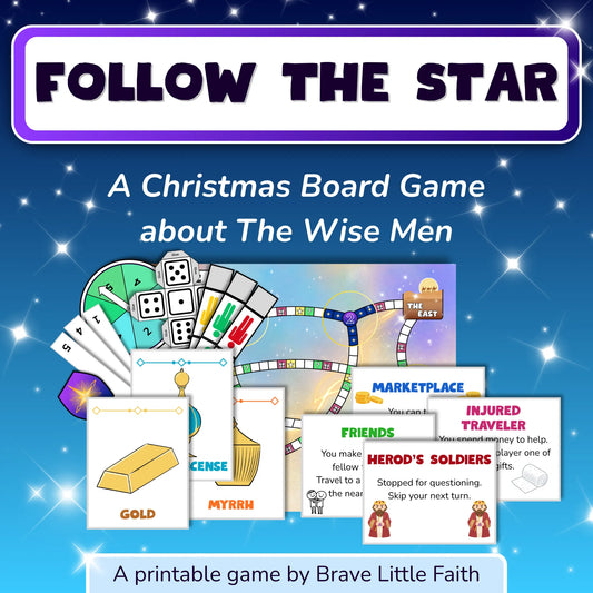 Game title, 'Follow the Star'. A Christmas board game about The Wise Men. Several printable elements are shown on a star filled background, including: a game board with story relevant locations and spaces with different colors and icons, 4 event cards, 3 gift cards for gold, frankincense and myrrh, number pickers, and game counters. The front most event card reads: 'Herod's Soldiers. Stopped for questioning. Skip your next turn.'. A printable game by Brave Little Faith.